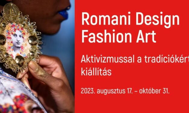 Holnap nyílik a Romani Design kiállítása a Hagyományok Házában