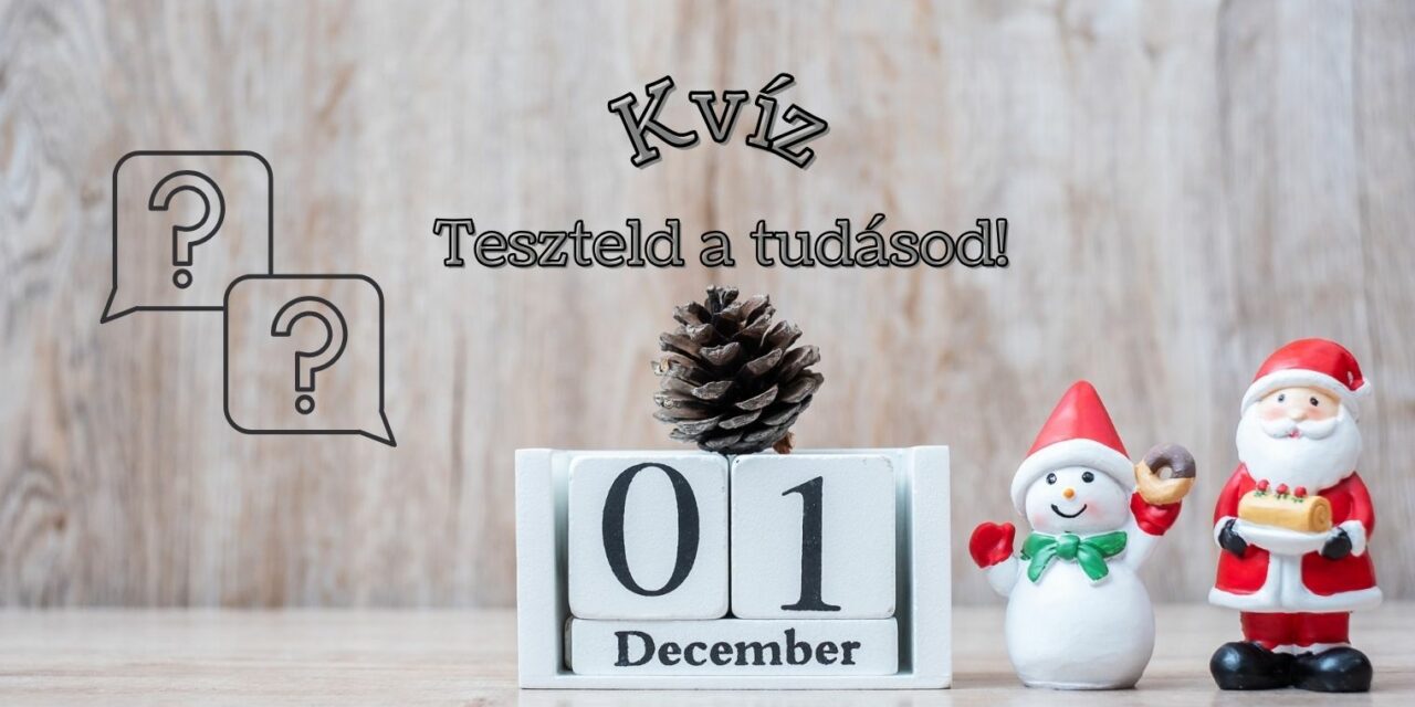 Kvíz! Teszteld a tudásod!