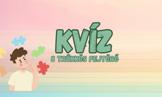 Kvíz: 8 trükkös fejtörő
