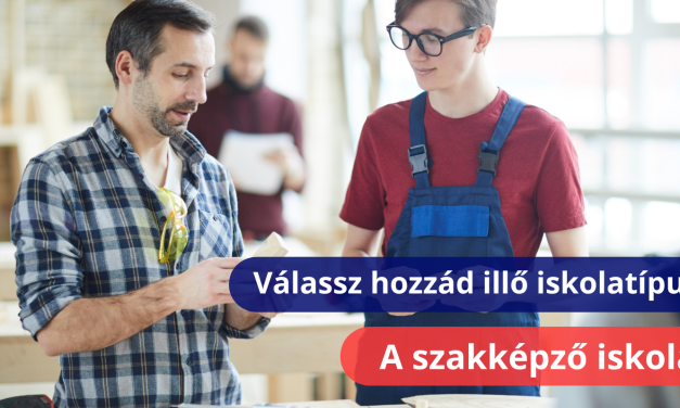 Válassz hozzád illő iskolatípust: a szakképző iskola