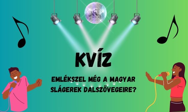Kvíz: Emlékszel még a magyar slágerek dalszövegeire?