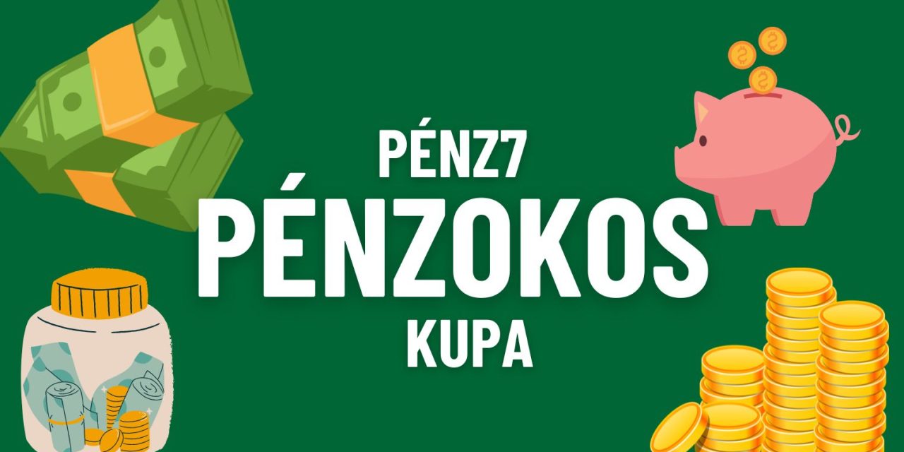 Zöld háttéren pénzzel kapcsolatos grafikák: pénzköteg, malacpersely; illetve felirat: pénz7, pénzokos kupa.