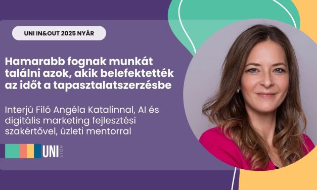 Hamarabb fognak munkát találni azok, akik belefektették az időt a tapasztalatszerzésbe – interjú Filó Angéla Katalinnal, AI és digitális marketing fejlesztési szakértővel, üzleti mentorral