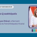Ötéves az új szakképzés – Interjú Magyar Zitával, a Nemzeti Szakképzési és Felnőttképzési Hivatal elnökével
