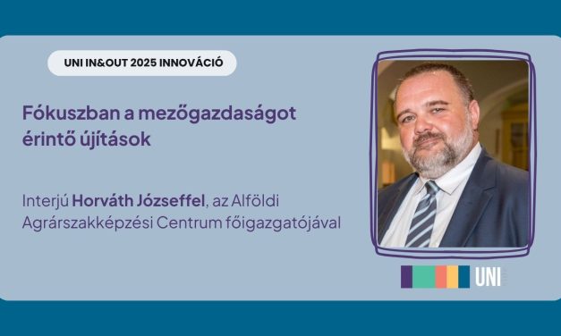 Fókuszban a mezőgazdaságot érintő újítások – Interjú Horváth Józseffel, az Alföldi Agrárszakképzési Centrum főigazgatójával