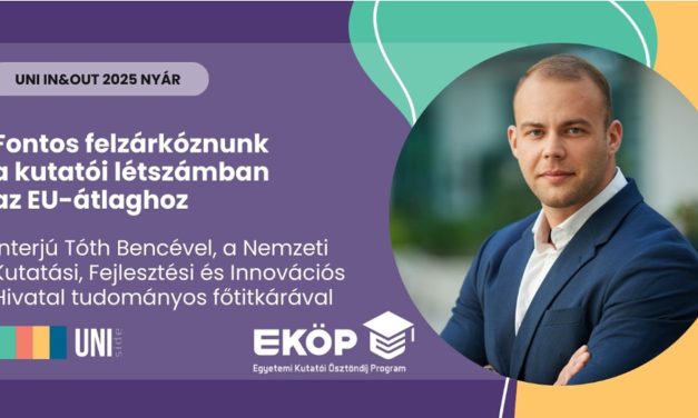 Fontos felzárkóznunk a kutatói létszámban az EU-átlaghoz – interjú Tóth Bencével, a Nemzeti Kutatási, Fejlesztési és Innovációs Hivatal tudományos főtitkárával