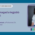 Fejleszd magad a legjobb verziódra! – Interjú Tóth Ágnessel, a Prohuman Zrt. vezérigazgatójával