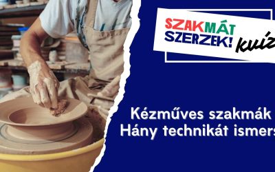 Kézműves szakmák – Hány technikát ismersz?