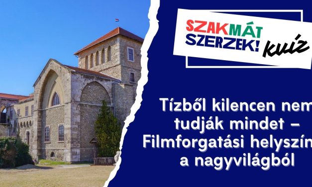 Tízből kilencen nem tudják mindet – Filmforgatási helyszínek a nagyvilágból