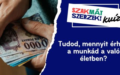 Tudod, mennyit érhet a munkád a való életben?