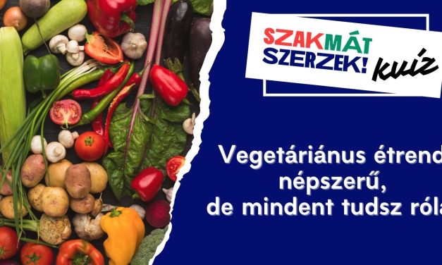 Vegetáriánus étrend: népszerű, de mindent tudsz róla?