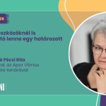„A digitális eszközöknél is végrehajtható lenne egy határozott hátraarc” – interjú Uzsalyné Pécsi Rita neveléskutatóval