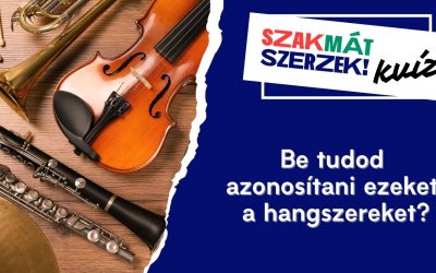 Be tudod azonosítani ezeket a hangszereket?