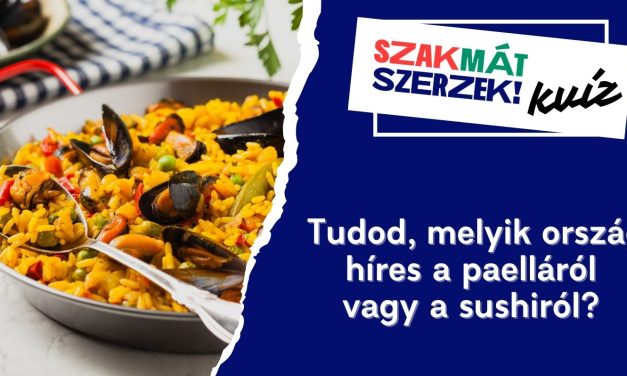 Tudod, melyik ország híres a paelláról vagy a sushi­ról? 