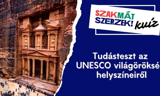 Tudásteszt az UNESCO világörökségi helyszíneiről