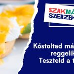 Kóstoltad már ezeket a reggeliket? Teszteld a tudásod!