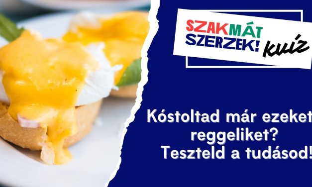 Kóstoltad már ezeket a reggeliket? Teszteld a tudásod!