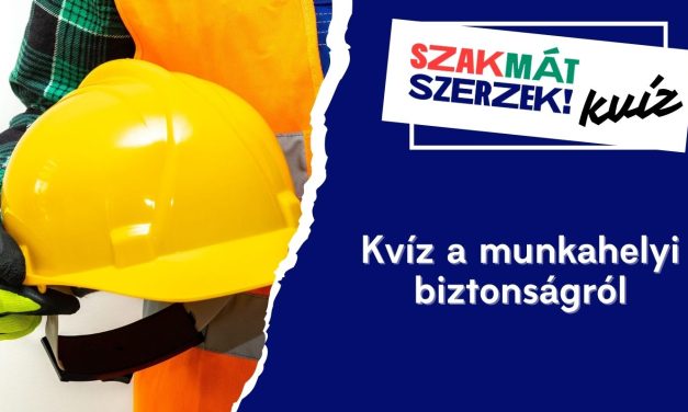 Kvíz a munkahelyi biztonságról