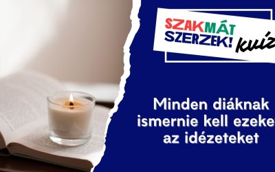 Minden diáknak ismernie kell ezeket az idézeteket