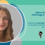 „Nincs annál fontosabb, mint hogy a szívünk vágyát kövessük” – diákinterjú a Dunakeszi Radnóti Miklós Gimnázium tanulójával