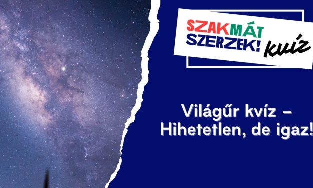 Világűr kvíz – Hihetetlen, de igaz!